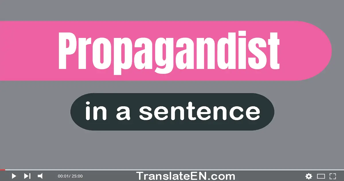 Propagandist in a sentence