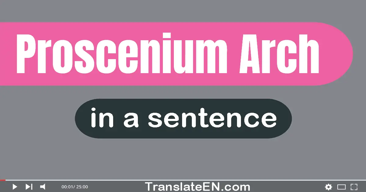 Proscenium Arch in a sentence