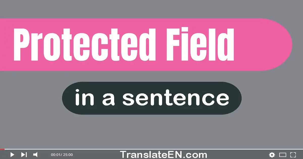 Protected Field in a sentence