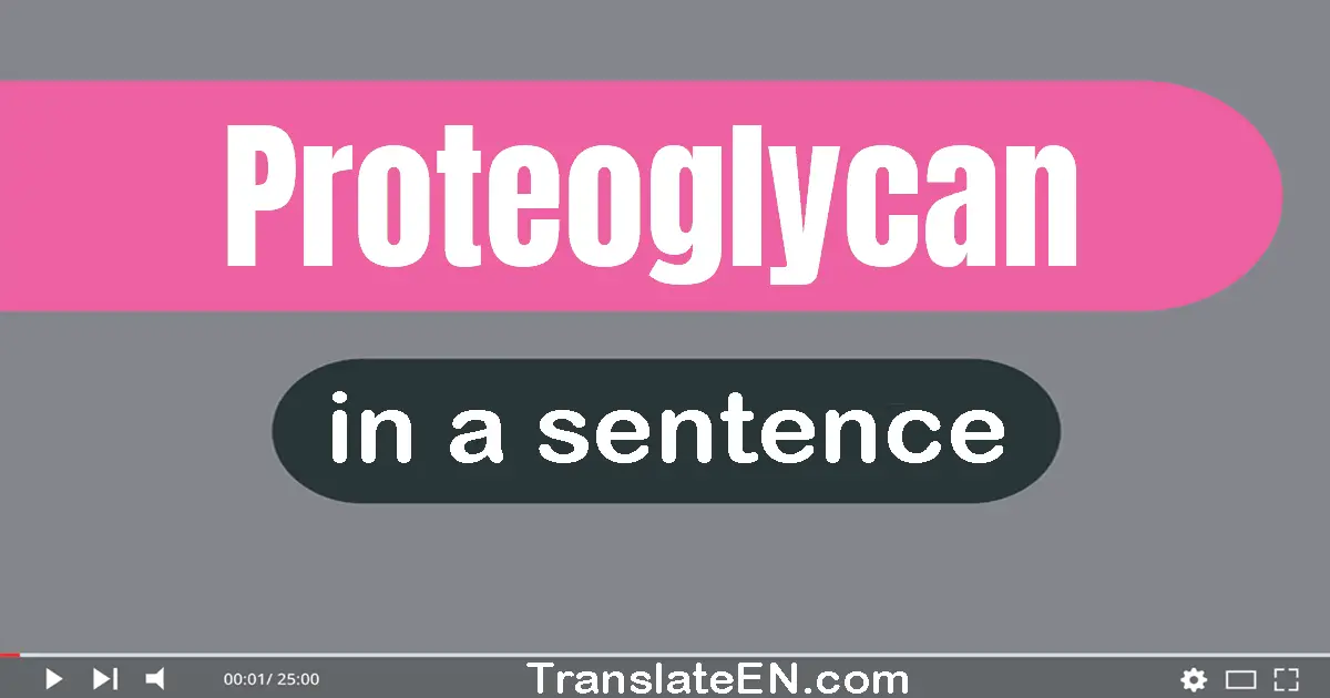 Proteoglycan in a sentence