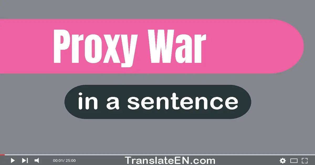 Proxy War in a sentence