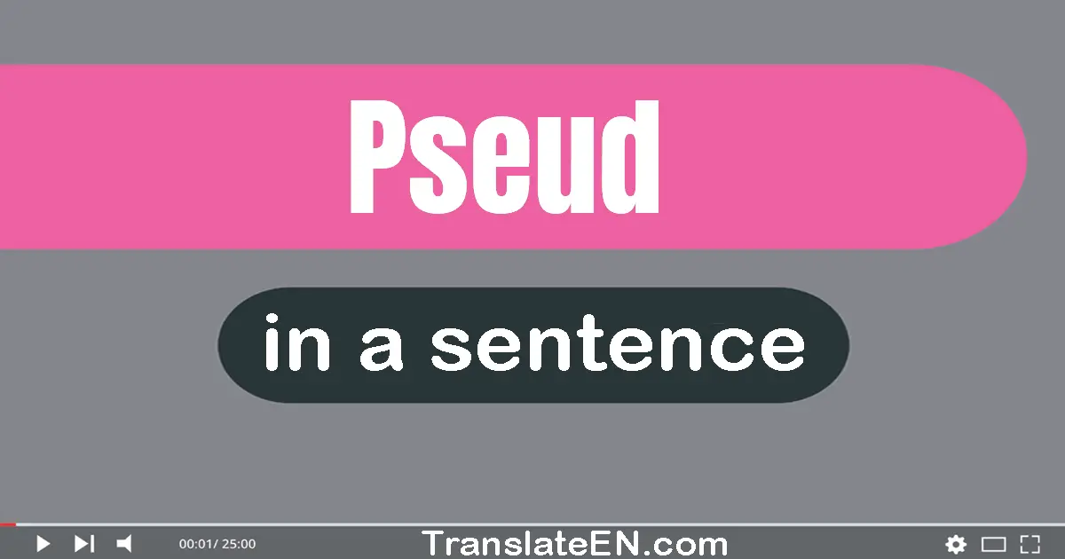 Pseud in a sentence