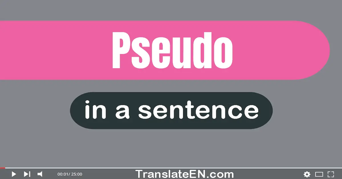 Pseudo in a sentence