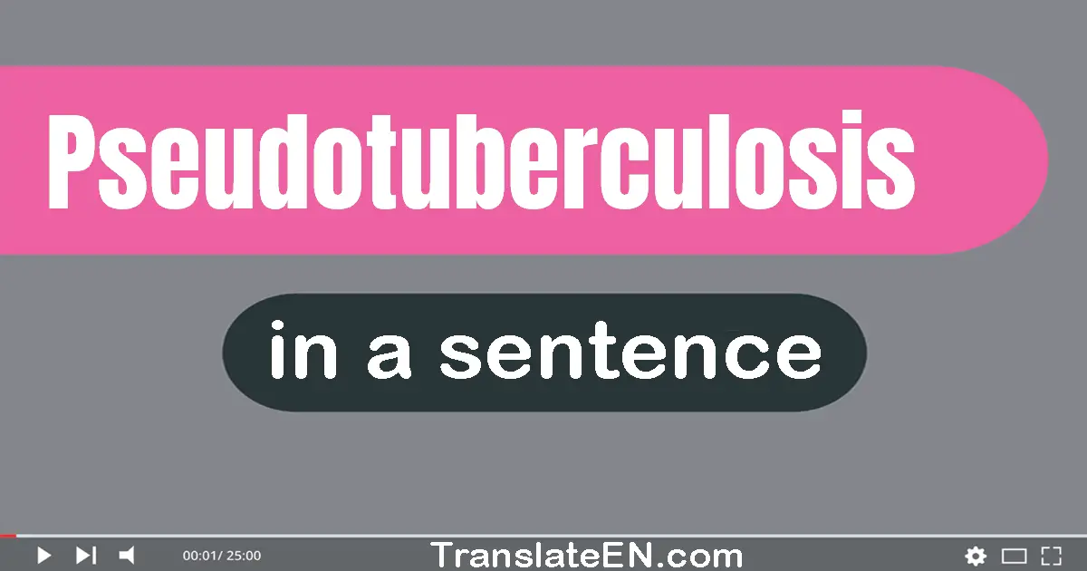 Pseudotuberculosis in a sentence