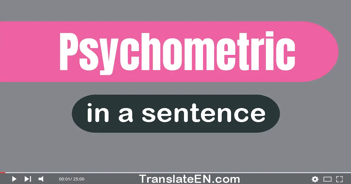 Psychometric in a sentence