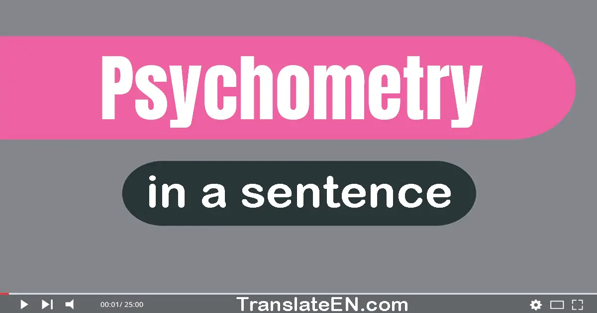 Psychometry in a sentence