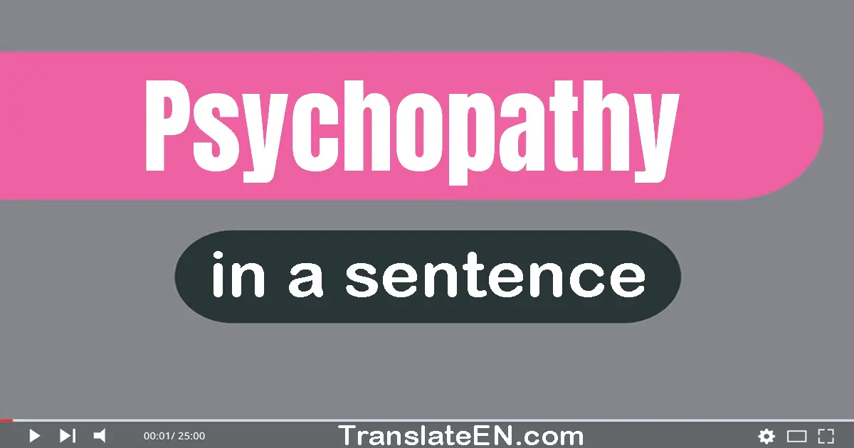 Psychopathy in a sentence