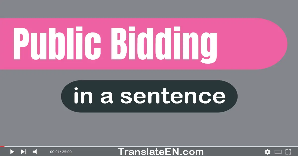 Public Bidding in a sentence