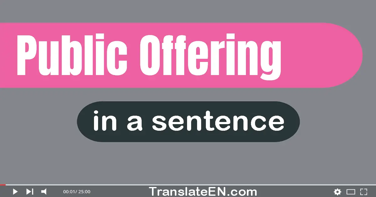 Public Offering in a sentence