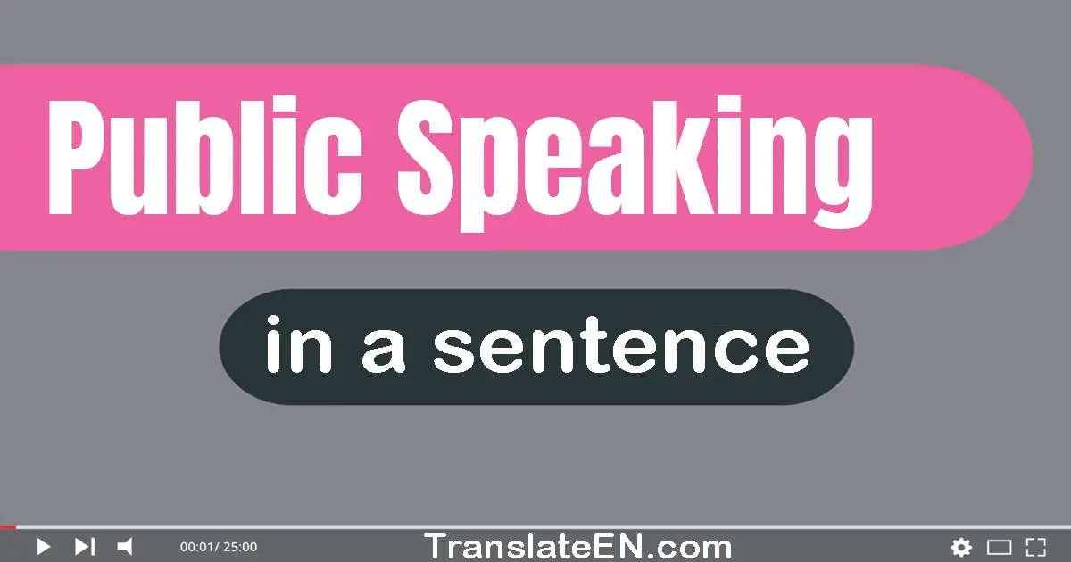 Public Speaking in a sentence