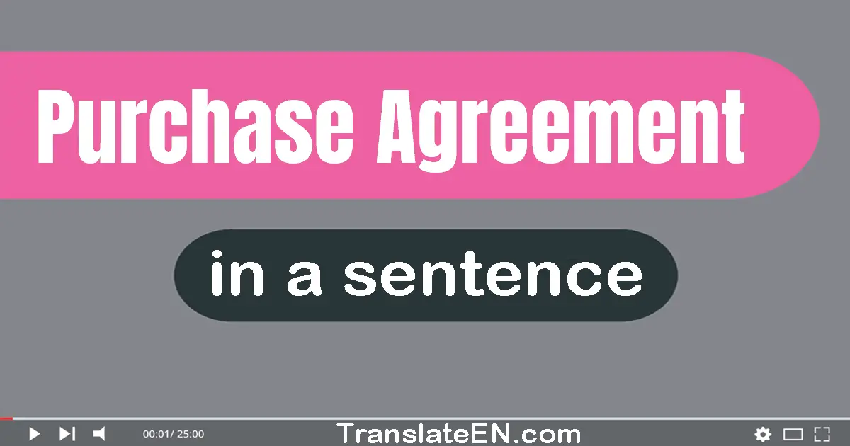 Purchase Agreement in a sentence