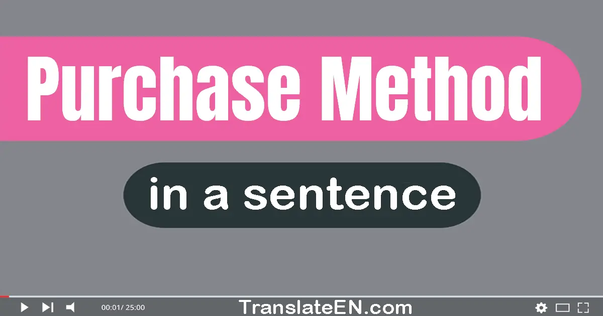 Purchase Method in a sentence