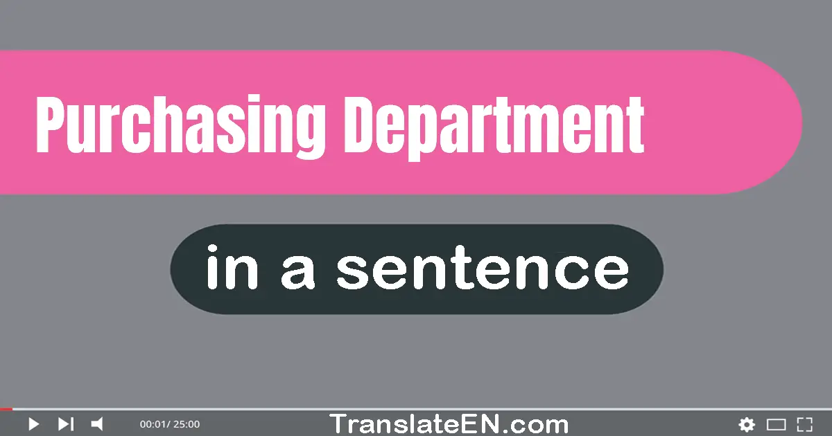 Purchasing Department in a sentence