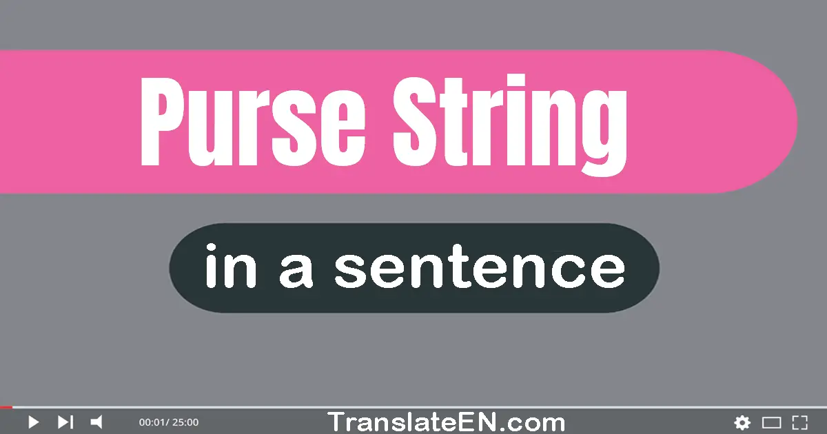 Purse String in a sentence