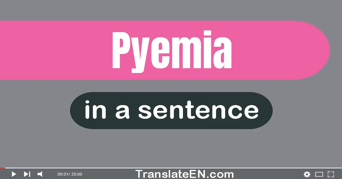 Pyemia in a sentence