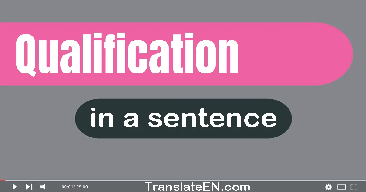 Qualification in a sentence