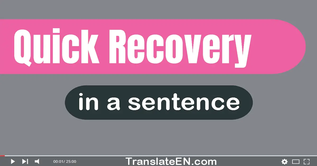 Quick Recovery in a sentence