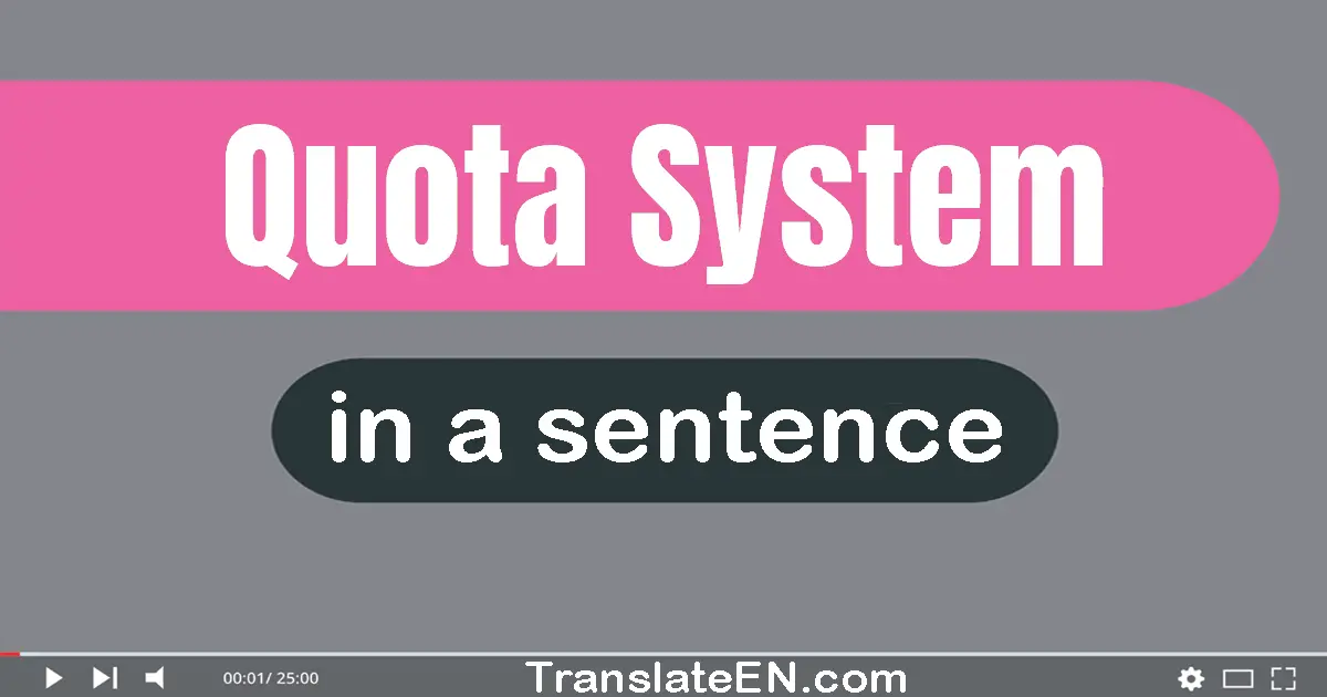 Quota System in a sentence