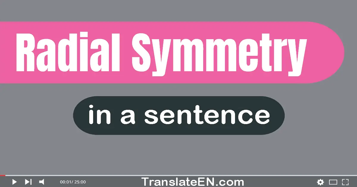 Radial Symmetry in a sentence