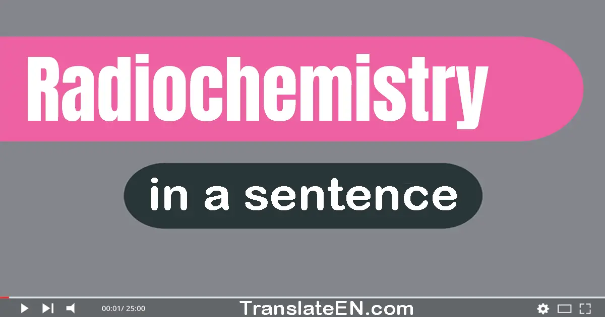 Radiochemistry in a sentence