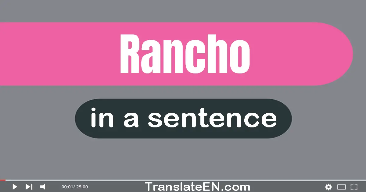 Rancho in a sentence