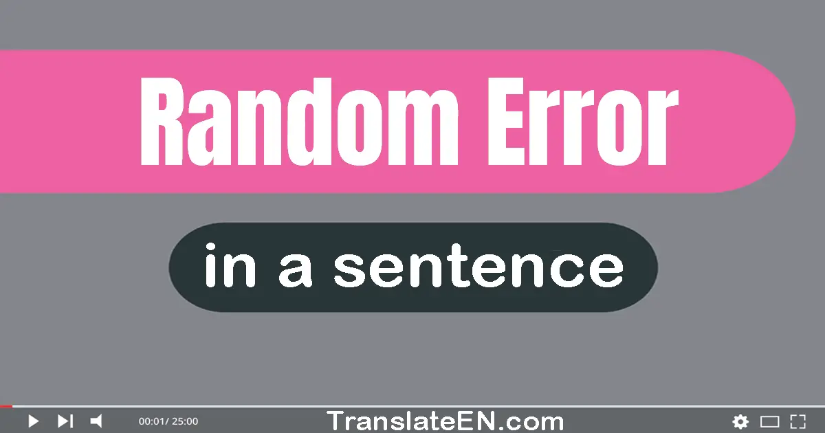 Random Error in a sentence