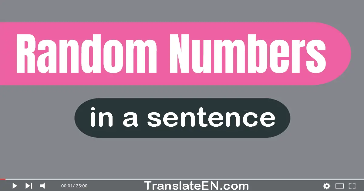 Use "random numbers" in a sentence | "random numbers" sentence examples