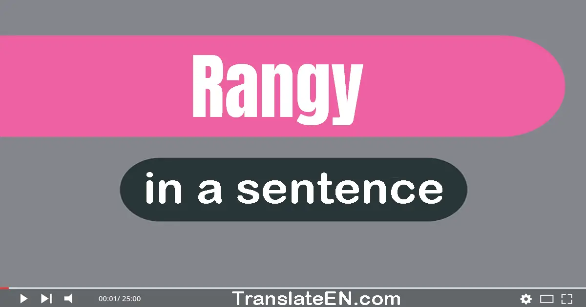 Use "rangy" in a sentence | "rangy" sentence examples