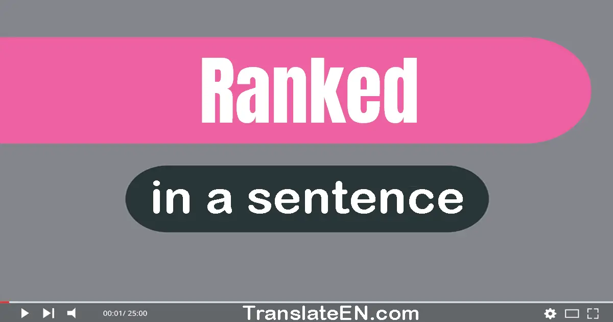 Use "ranked" in a sentence | "ranked" sentence examples