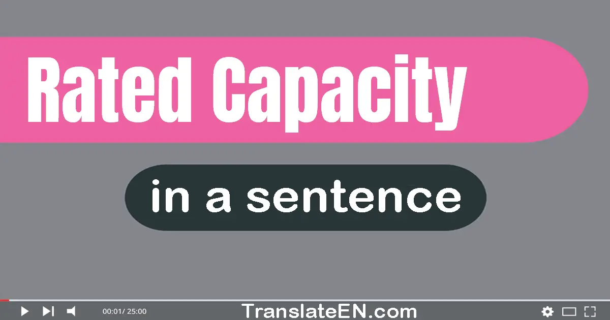 Rated Capacity in a sentence