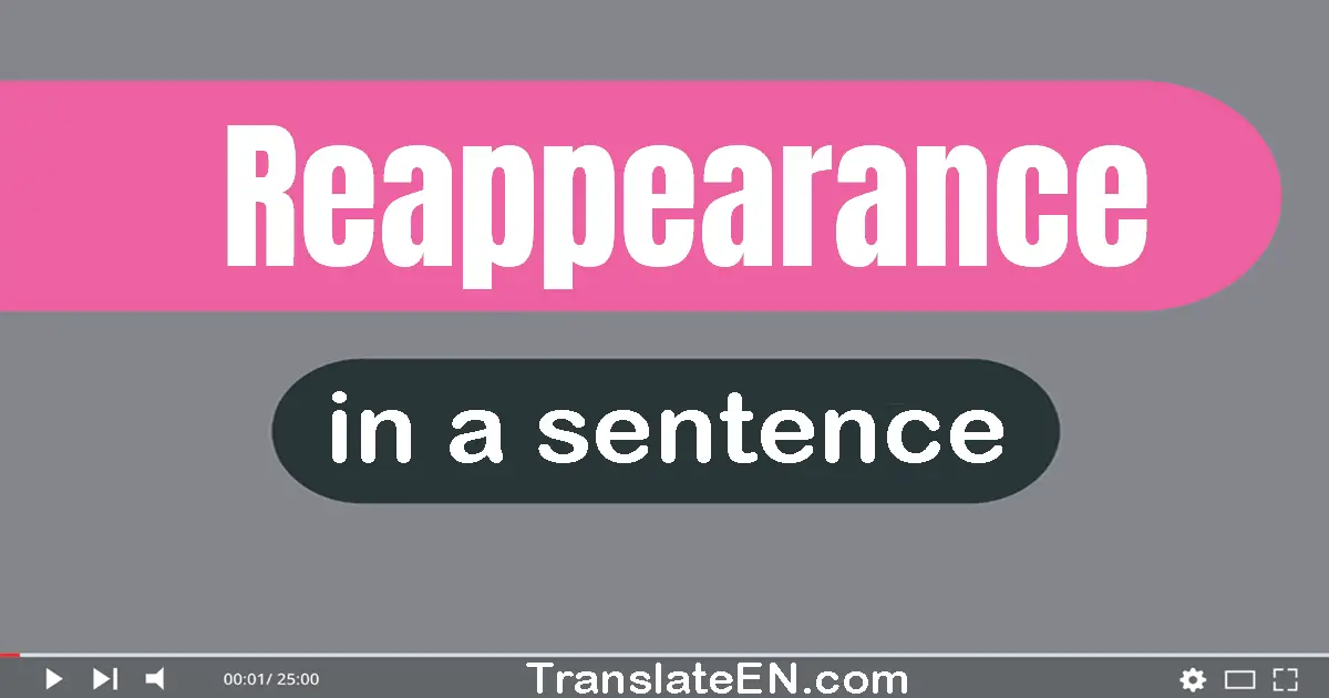 Reappearance in a sentence