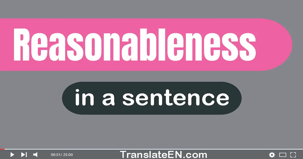 Reasonableness in a sentence