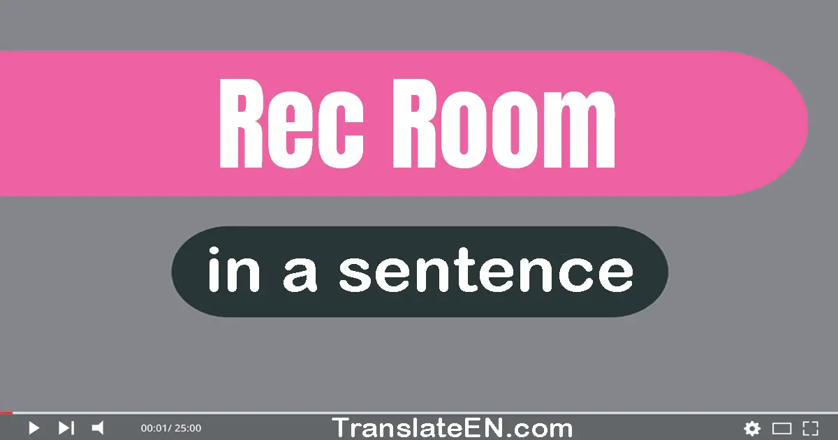 Use "rec room" in a sentence | "rec room" sentence examples