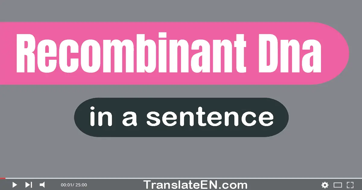 Recombinant Dna in a sentence