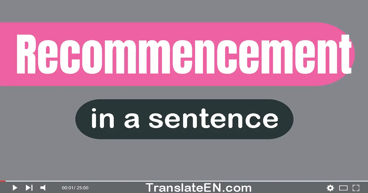 Recommencement in a sentence