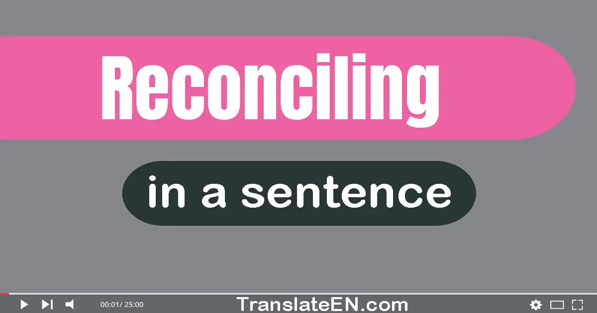 Reconciling in a sentence