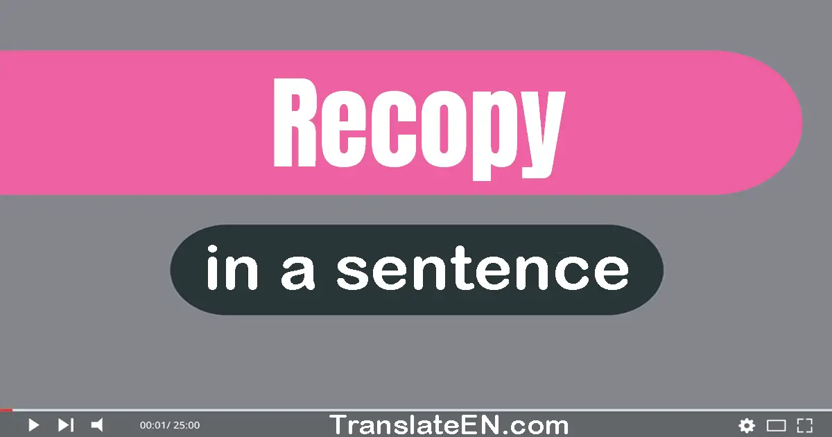 Recopy in a sentence