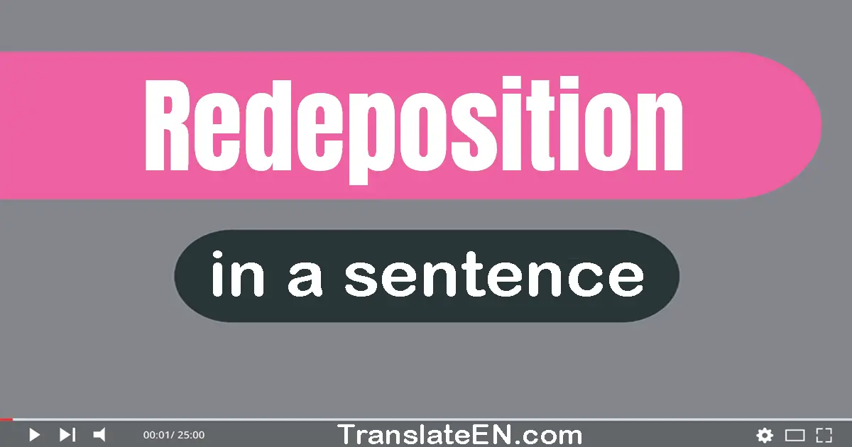 Redeposition in a sentence