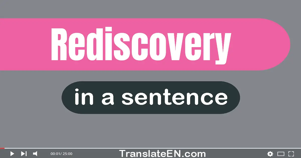 Rediscovery in a sentence