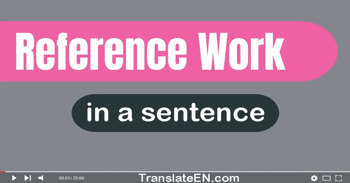 Reference Work in a sentence