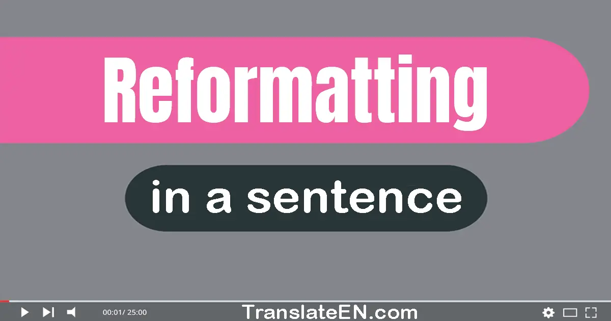 Reformatting in a sentence