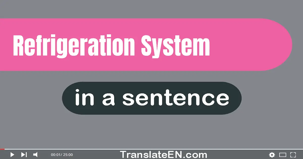 Refrigeration System in a sentence