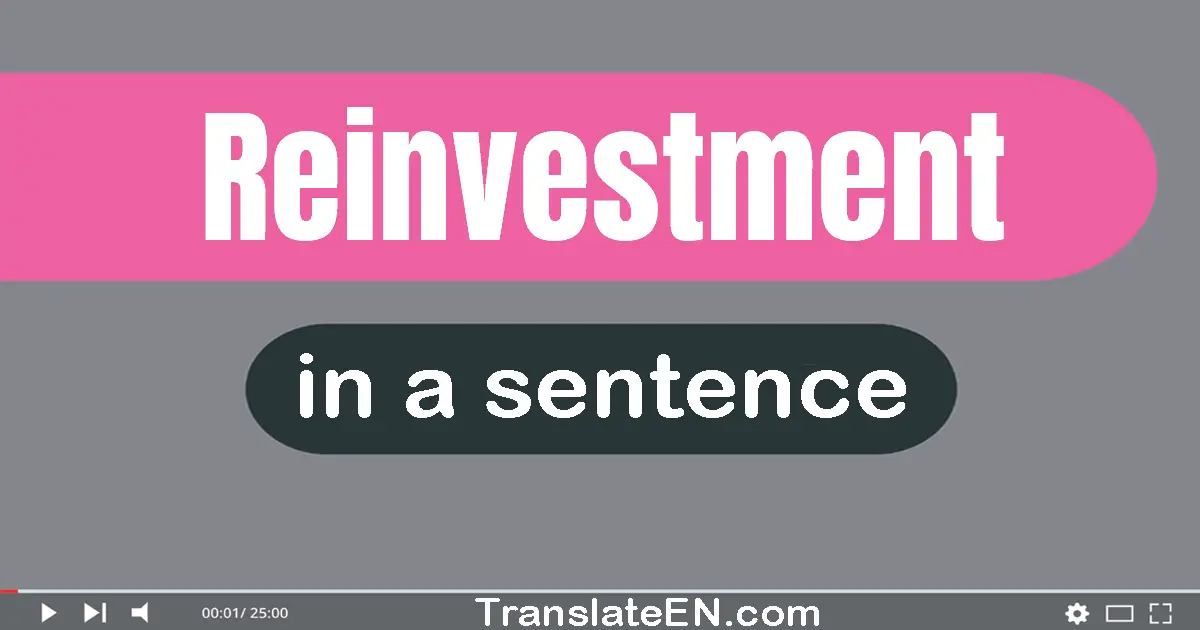 Reinvestment in a sentence