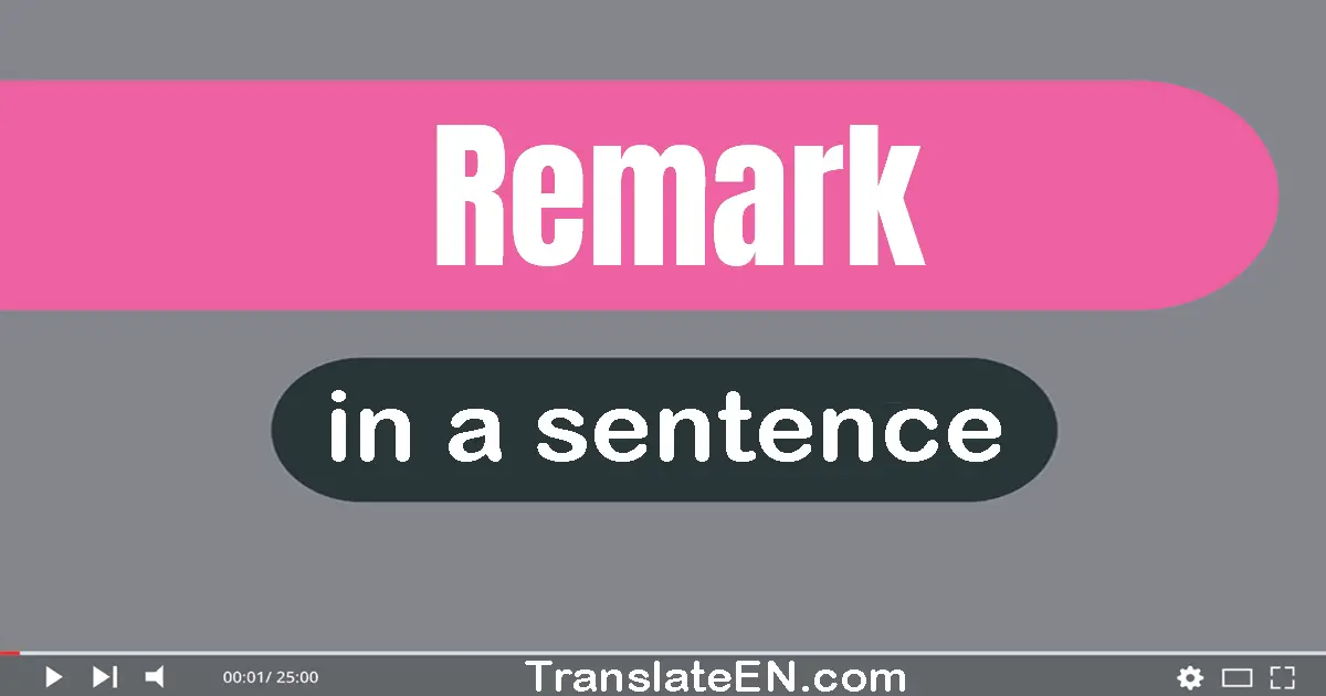 Remark in a sentence