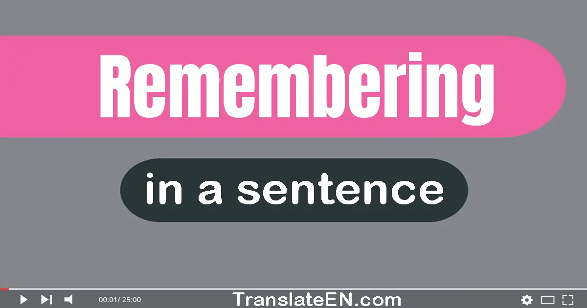 Remembering in a sentence