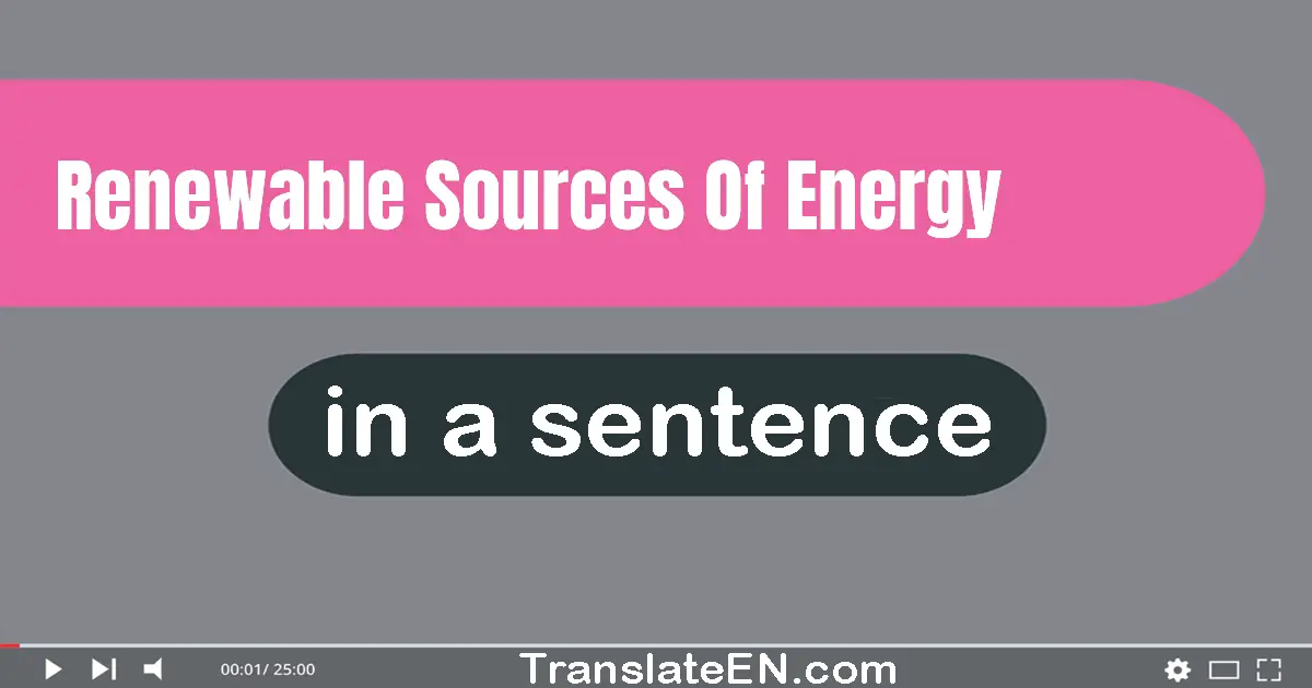 Renewable Sources Of Energy in a sentence