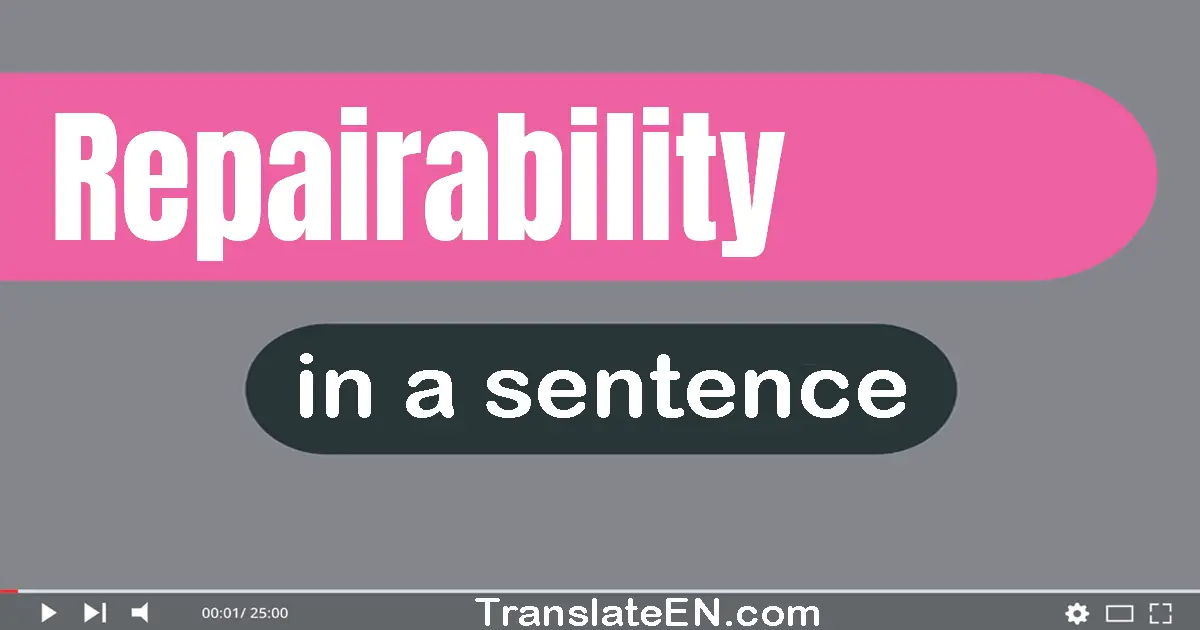 Repairability in a sentence