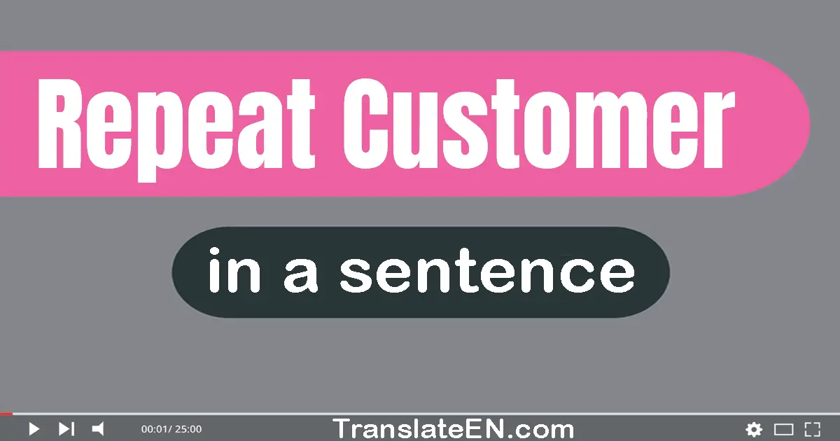 Repeat Customer in a sentence