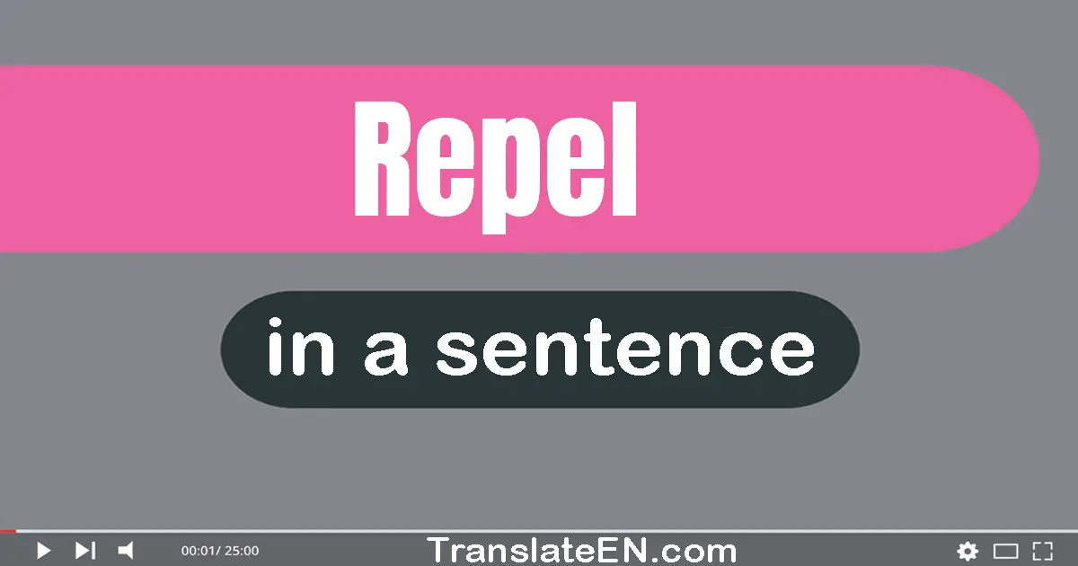 Repel in a sentence