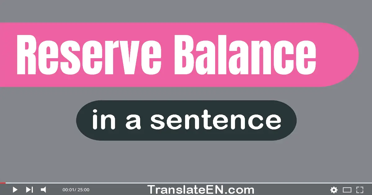 Reserve Balance in a sentence